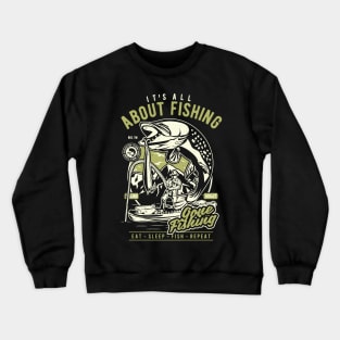 Fishing - It's all about fishing Crewneck Sweatshirt